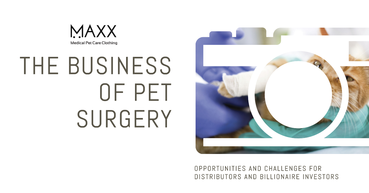 The Business of Pet Surgery: Opportunities and Challenges for Distributors and Billionaire Investors